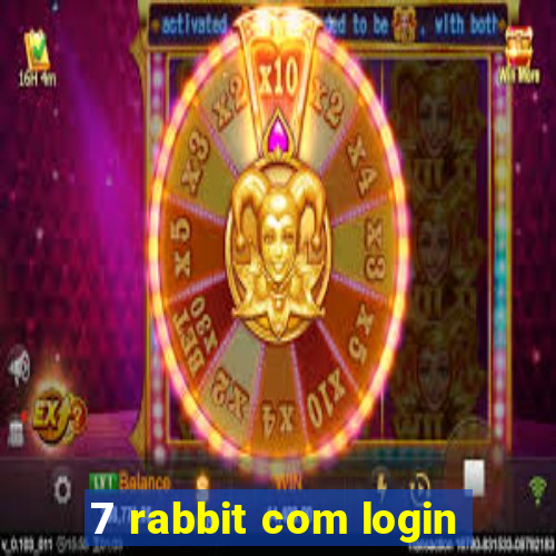 7 rabbit com login